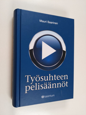 Mauri Saarinen : Työsuhteen pelisäännöt