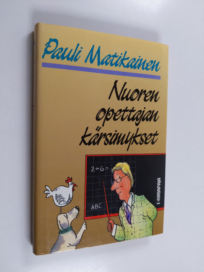 Pauli Matikainen : Nuoren opettajan kärsimykset