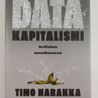 Timo Harakka : Datakapitalismi kriisien maailmassa - pikkukuva 1