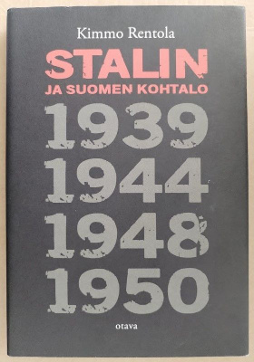Kimmo Rentola: Stalin ja Suomen kohtalo