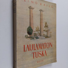 Eino Railo : Laulamaton tuska : kertomus - pikkukuva 1