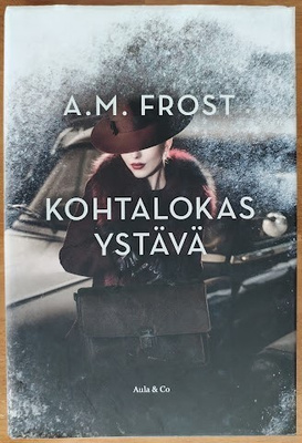 A. M. Frost: Kohtalokas ystävä