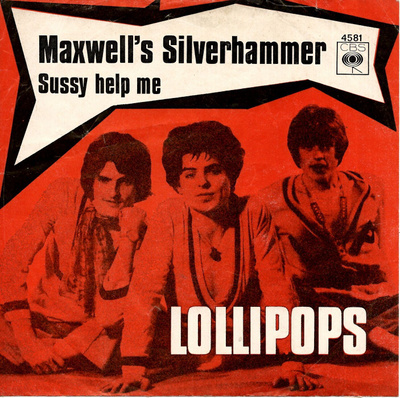 LOLLIPOPS: Maxwell's Silverhammer / Sussy Help Me 7" kannet