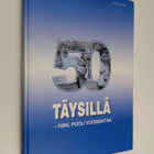 Täysillä - RSKL puoli vuosisataa : Ruotsinsuomalaisten ke... - pikkukuva 1