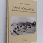 Maija-Liisa Näsänen : Owla - Oula - Oulu : kaupungin peru... - pikkukuva 1
