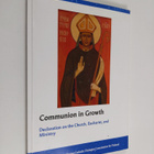 Communion in growth : declaration on the Church, Eucharis... - pikkukuva 1