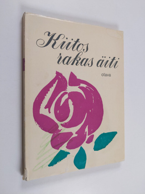 Kiitos rakas äiti : kuvia äidin maailmasta