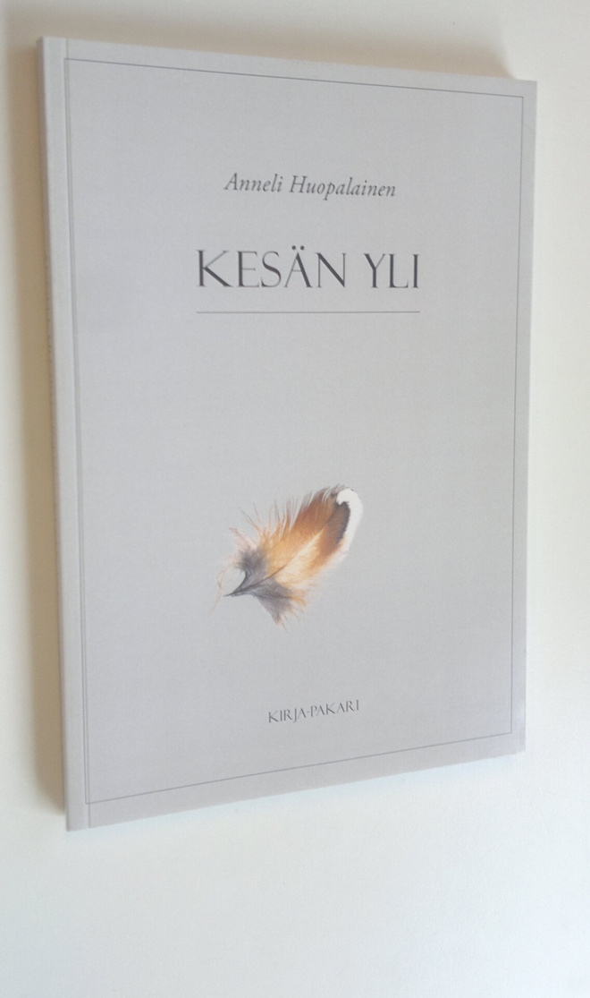 Anneli Huopalainen : Kesän yli : (runopäiväkirja kesästä ...
