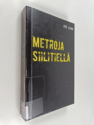 Jere Laava : Metroja Siilitiellä