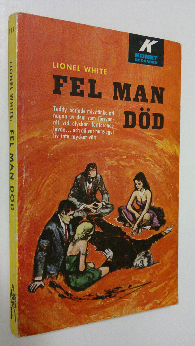 Lionel White : Fel man död