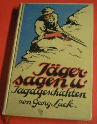 G. Luck : Jägersagen und Jagdgeschichten /Metsästystarinoita