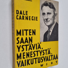Dale Carnegie : Miten saan ystäviä, menestystä, vaikutusv... - pikkukuva 1