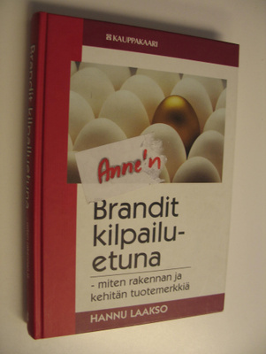 Hannu Laakso : Brandit kilpailuetuna : miten rakennan ja ...