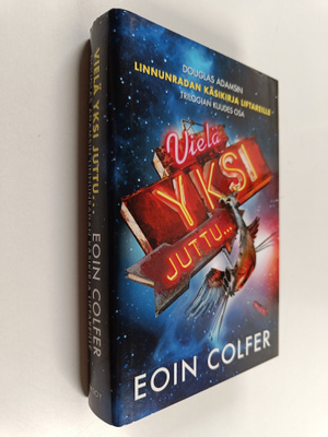 Eoin Colfer : Vielä yksi juttu : Douglas Adamsin Linnunra...
