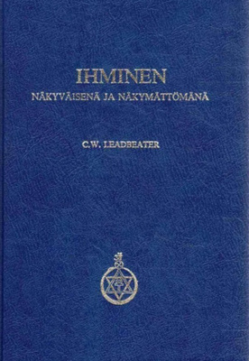 C. W. Leadbeater: Ihminen näkyväisenä ja näkymättömänä