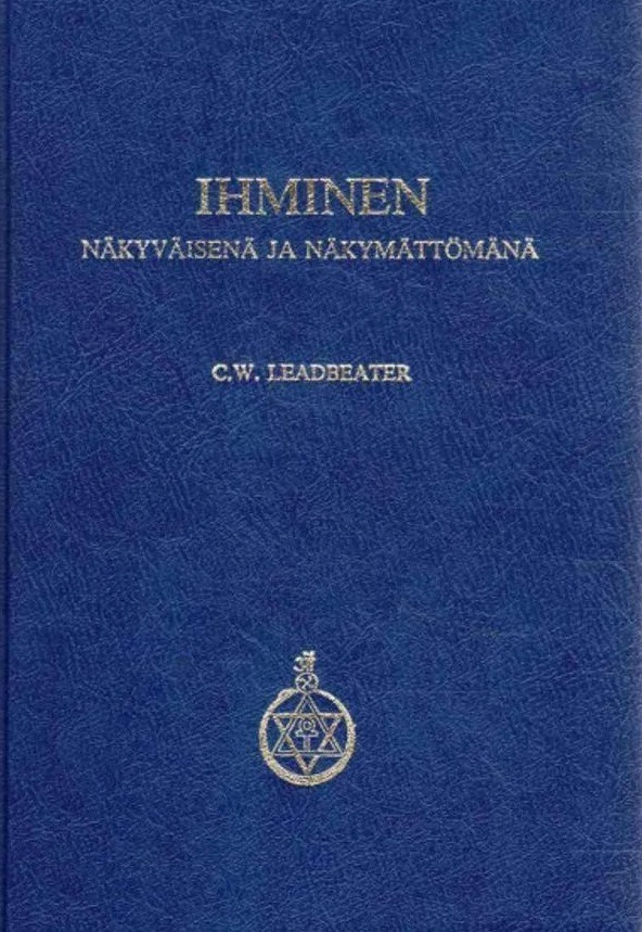 C. W. Leadbeater: Ihminen näkyväisenä ja näkymättömänä