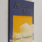Francis Frangipane : Kirkkauden aika : Kristuksen täyteyd... - pikkukuva 1