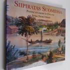 Jorma Tuomi-Nikula : Siipiratas Suomessa = Paddle steamer... - pikkukuva 1