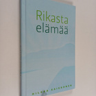 Hilkka Kaikkonen : Rikasta elämää - pikkukuva 1