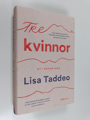 Lisa Taddeo : Tre kvinnor - Reportage