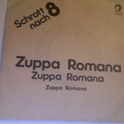 SCHROTT NACH 8 :: ZUPPA ROMANA :: VINYYLI 7" 1984 - pikkukuva 1