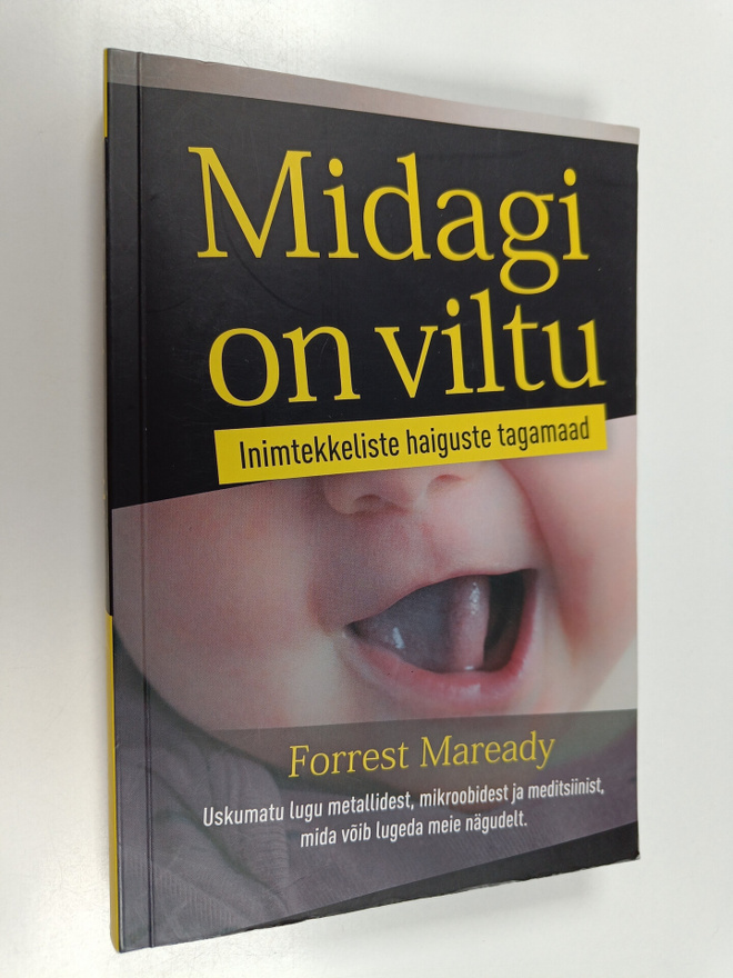 Forrest Maready : Midagi on viltu : Inimtekkeliste haigus...