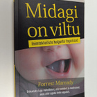 Forrest Maready : Midagi on viltu : Inimtekkeliste haigus... - pikkukuva 1