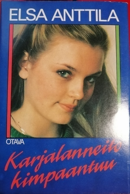 Elsa Anttila: Karjalanneito kimpaantuu