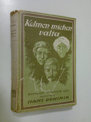 Hans Dominik : Kolmen miehen valta