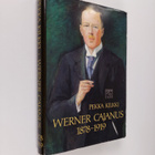 Pekka Kilkki : Werner Cajanus 1878-1919 : suomalainen met... - pikkukuva 1