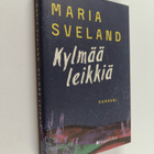 Maria Sveland : Kylmää leikkiä - Romaani - pikkukuva 1