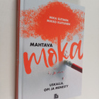 Mikko Kuitunen : Mahtava moka : uskalla, opi ja menesty - pikkukuva 1