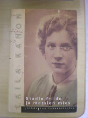 Laila Kanon: Stadin friidu ja metsien mies