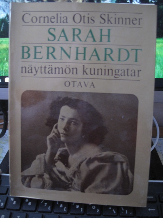 Cornelia Otis Skinner: Sarah Bernhardt, näyttämön kuningatar
