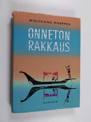 Wolfgang Koeppen : Onneton rakkaus