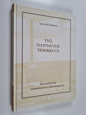 Karl-Erik Michelsen ym. : Työ, tuottavuus, tehokkuus : Ra...
