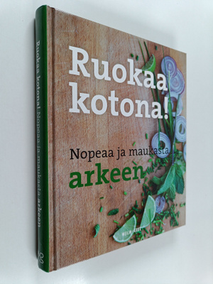 Kaisa (toim.) Torkkeli : Ruokaa kotona! Nopeaa ja maukast...