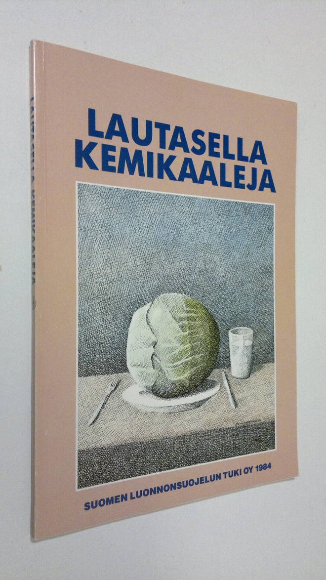 Tuulikki Hakkarainen : Lautasella kemikaaleja : Suomen lu...