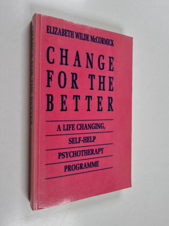 Elizabeth Wilde McCormick : Change for the Better : A Lif...