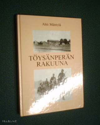 Ahti Mäntylä TÖYSÄNPERÄN RAKUUNA ( 1 p. 1992 ) Sis.pk:t