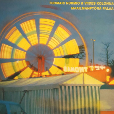 Tuomari Nurmio & Viides Kolonna – Maailmanpyörä Palaa CD