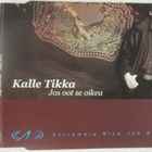 Kalle Tikka • Jos Oot Se Oikea CD-Single - pikkukuva 1
