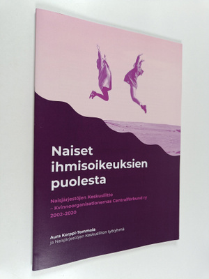 Aura Korppi-Tommola : Naiset ihmisoikeuksien puolesta : N...