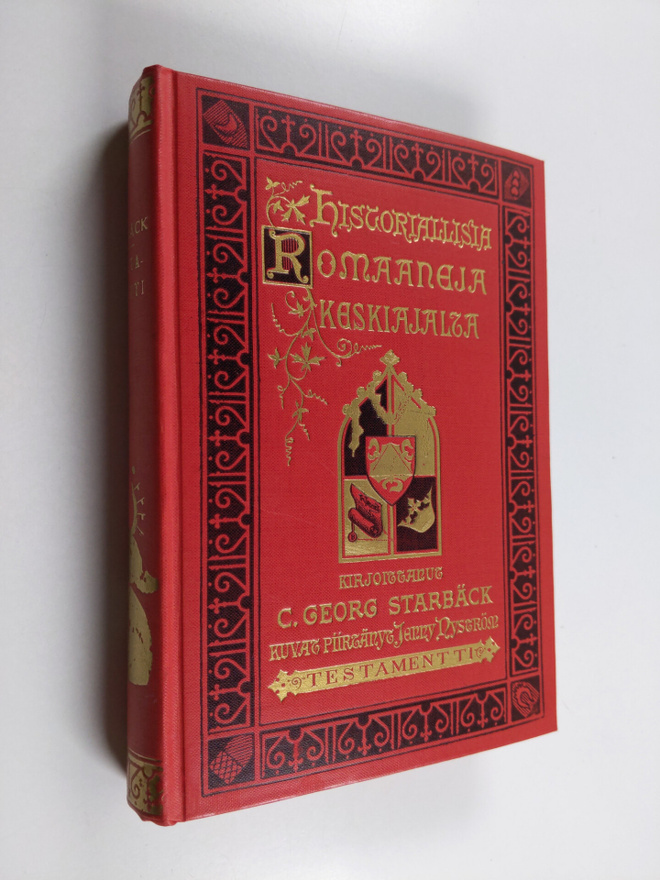C. Georg Starbäck : Historiallisia romaaneja keskiajalta,...
