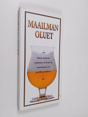 Josh Leventhal : Maailman oluet : oluen tuotanto, valmist...