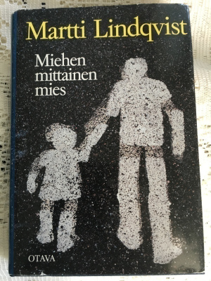 Martti Lindqvist: Miehen mittainen mies (1.p.)