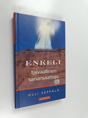 Olli Seppälä : Enkeli - taivaallinen sanansaattaja (signe...