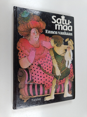 Satumaa : Ennen vanhaan