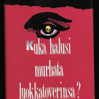 Hemanus, Pertti : Kuka halusi murhata luokkatoverinsa - pikkukuva 1