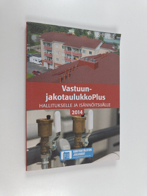VastuunjakotaulukkoPlus 2014 : hallitukselle ja isännöits...